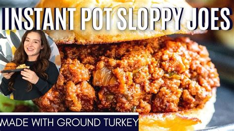 Instant Pot Sloppy Joes Recipe With Ground Turkey Youtube