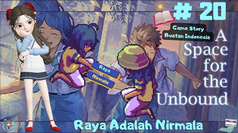 Raya Adalah Nirmala A Space For The Unbound Indonesia Part