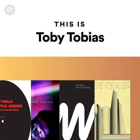 This Is Toby Tobias Spotify Playlist