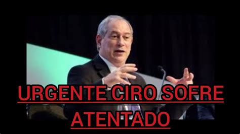 Ciro Gomes Sofre Atentado A Mao Armada Por Bolsonarista No Rio Grande