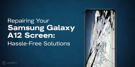 Easy And Convenient Ways To Repair Samsung Galaxy A Screen Cashify