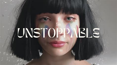 A Lyrics Unstoppable Sia Youtube