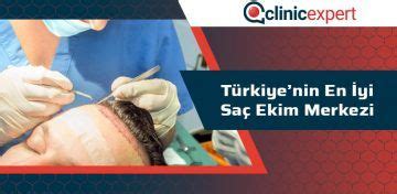 Türkiyenin En İyi Saç Ekim Merkezi ClinicExpert