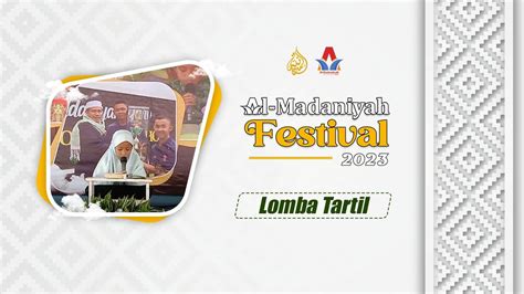 Penampilan Lomba Tartil Jaranah Alesha Al Madaniyah Festival