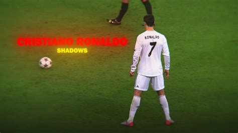 4k Cristiano Ronaldo「edit」shadows Youtube