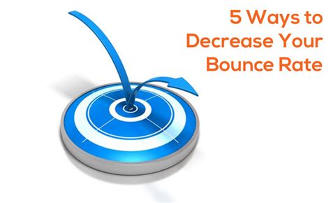 5 Ways To Decrease Your Bounce Rate  Designs