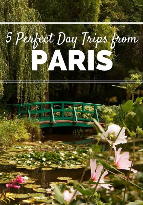 Best Day Trips From Paris Day Trip From Paris Paris France Travel