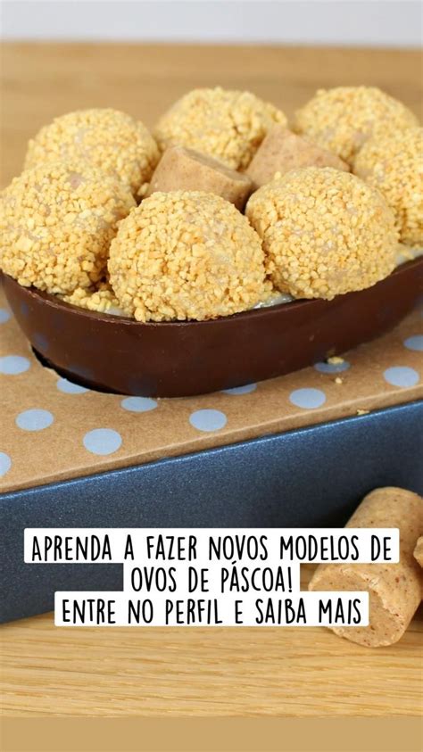 Aprenda A Fazer Novos Modelos De Ovos De P Scoa Receitas De P Scoa