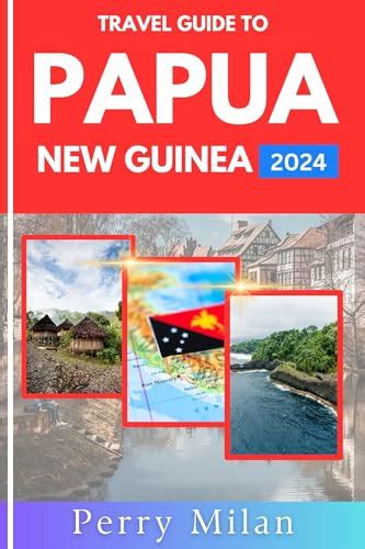 Best Papua New Guinea Travel Guide Books Of All Time Bookauthority