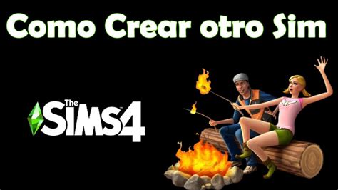 Descubre cómo crear otro Sim en Los Sims 4 con estos sencillos pasos