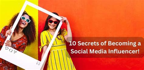 10 Secrets Of Becoming A Social Media Influencer