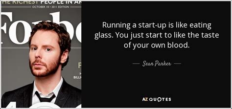 Top 25 Quotes By Sean Parker A Z Quotes
