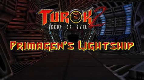 Turok 2 Seeds Of Evil Remastered Primagen S Lightship YouTube