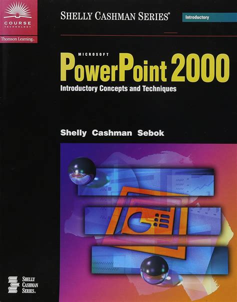 Microsoft Powerpoint Introductory Concepts And Techniques Shelly