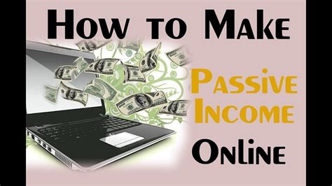 How To Make Passive Income Online In 2017 8 Best Ways To Start Youtube