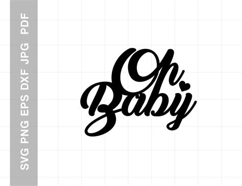 Oh Baby Svg Cake Topper Svg Baby Shower Graphic By Dianalovesdesign