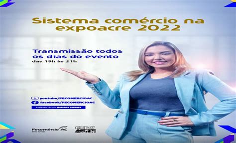 Sistema Fecomércio AC participa da Expoacre 2022 Entidade fará