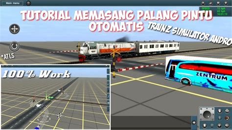 Cara Memasang Palang Pintu Otomatis Trainz Simulator Android YouTube