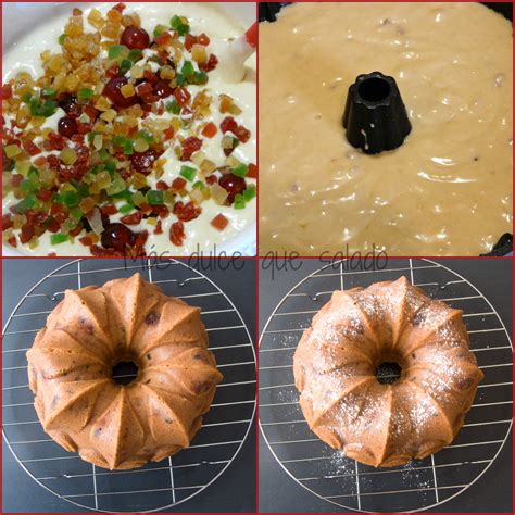 M S Dulce Que Salado Bundt Cake De Fruta Escarchada Y Cerezas Confitadas