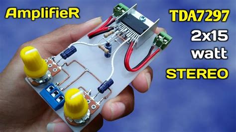 DIY 30 Watts Stereo Audio Amplifier using TDA7297 IC - Simple