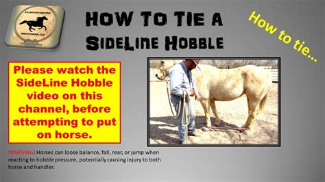 How To Tie Sideline Hobbles With 6 Foot Length Of Rope Youtube