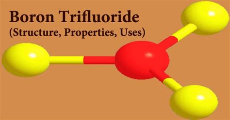 Boron Trifluoride (Structure, Properties, Uses) - Assignment Point