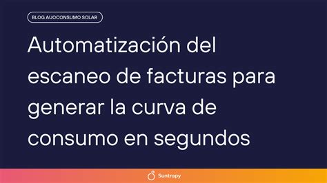 Escaneo De Facturas Automatizado Suntropy