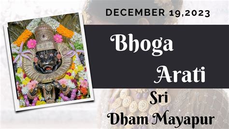 Bhoga Arati Darshan Sri Dham Mayapur December Youtube