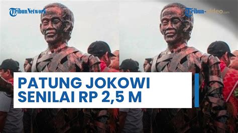 Patung Jokowi Di Liang Melas Datas Senilai Rp2 5 Miliar Hasil Dari