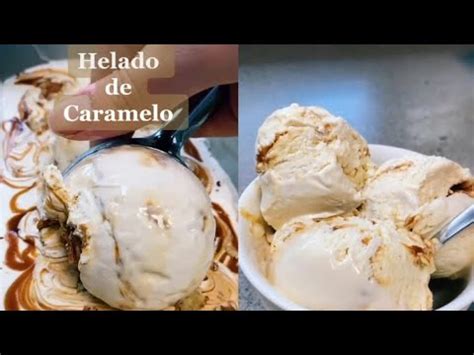 Delicioso Helado Casero De Vainilla Y Caramelo Sin Leche Una Receta