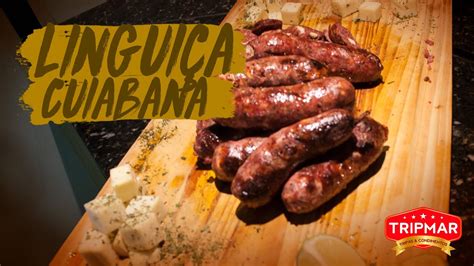 LINGUIÇA CUIABANA COMO FAZER LINGUICA CUIABANA TRIPMAR YouTube