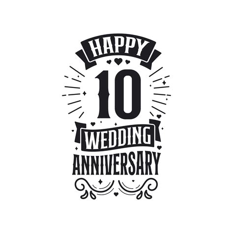 10 Years Anniversary Celebration Typography Design Happy 10th Wedding Anniversary Quote