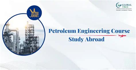 Petroleum Engineering Course Abroad Universities Eligibility Future