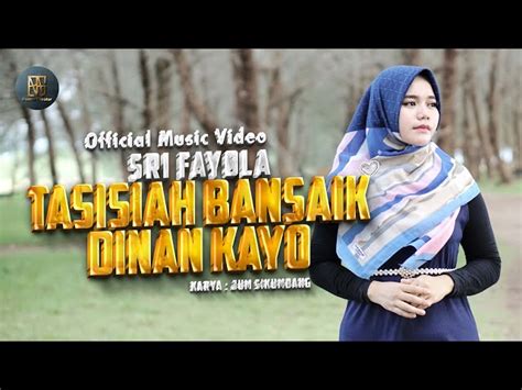 Sri Fayola - Tasisiah Bansaik Dinan Kayo, chords, lyrics, video