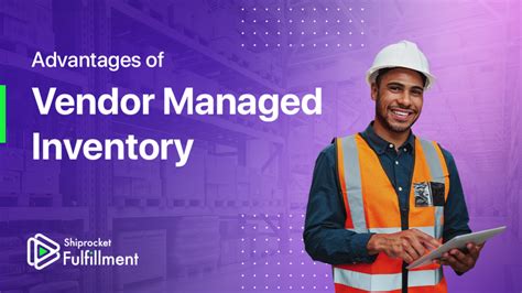 Vendor Managed Inventory Advantages And Disadvantages