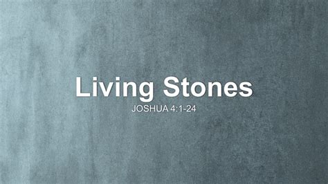 Living Stones Sermon by Sermon Research Assistant, Joshua 4:1-24 ...