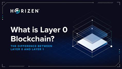 What Is A Layer 0 Blockchain Horizen Academy