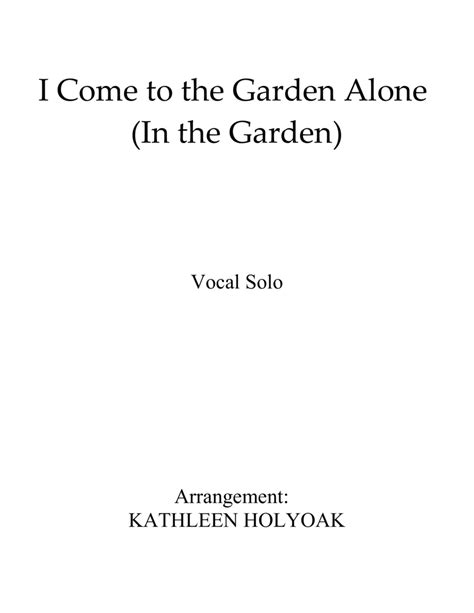 I Come To The Garden Alone Vocal Solo Arranged By Kathleen Holyoak High Voice Digital