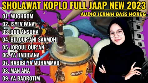 SHOLAWAT KOPLO FULL ALBUM TERBARU 2024 FULL BASS BASS GLER DJ