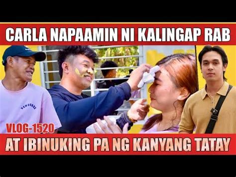 Carla Napaamin Na Ni Kalingap Rab Jomar Ang Lakas Sa Tatay Ni Carla