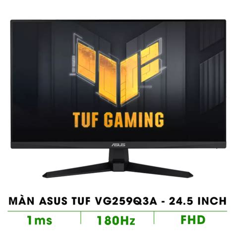 MÀn HÌnh Gaming Asus Tuf Vg259q3a 245 Inchipsfhd180hz1ms