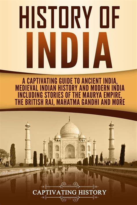 History of India: A Captivating Guide to Ancient India, Medieval Indian ...