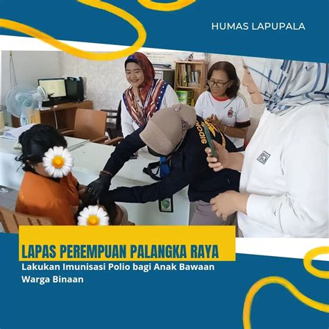 Lapas Perempuan Palangka Raya Lakukan Imunisasi Polio Bagi Anak Bawaan