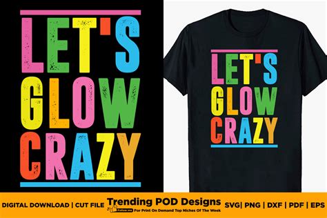 Let S Glow Crazy Party SVG T Shirt Illustration Par Trending POD