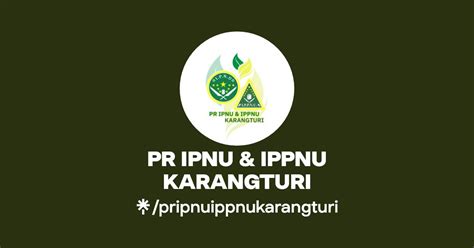 PR IPNU IPPNU KARANGTURI Instagram Facebook TikTok Linktree