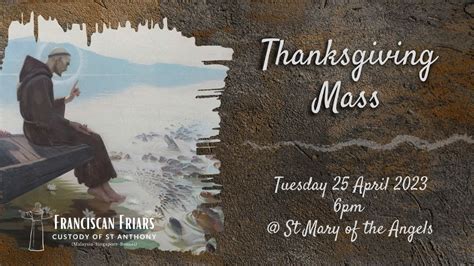 Franciscan Thanksgiving Mass Inauguration Of The Autonomous Custody Of St Anthony 25 Apr