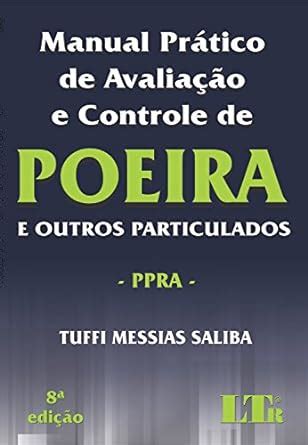 Manual Pratico De Avaliacao E Controle De Poeira E Outros Particulados