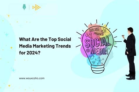 What Are The Top Social Media Marketing Trends For 2024