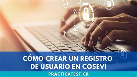 C Mo Crear Un Registro De Usuario En Cosevi