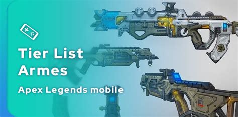 Tier List Des Meilleures Armes Dans Apex Legends Mobile JeuMobi